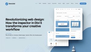 Revolutionizing Web Design: How the Inspector in Divi 5 Transforms Your Creative Workflow