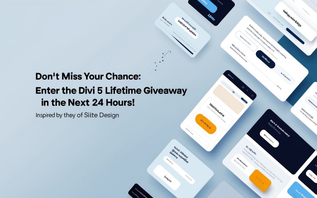 Don’t Miss Your Chance: Enter the Divi 5 Lifetime Giveaway in the Next 24 Hours!
