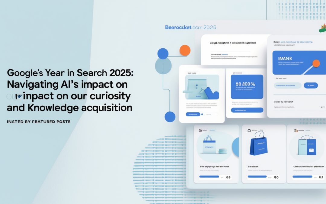 Google’s Year in Search 2025: Navigating AI’s Impact on Our Curiosity and Knowledge Acquisition