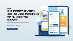 Telex: Transforming Creative Ideas into Digital Masterpieces with AI and WordPress Integration