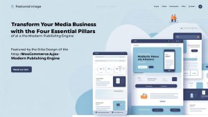 Transform Your Media Business with the Four Essential Pillars of a Modern Publishing Engine