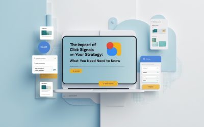 The Impact of Google Click Signals on Your SEO Strategy: What You Need to Know