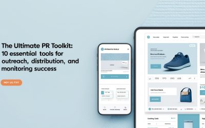 The Ultimate PR Toolkit: 10 Essential Tools for Outreach, Distribution, and Monitoring Success