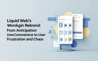 Liquid Web’s WordPress Plugin Rebrand: From Anticipation to User Frustration and Chaos
