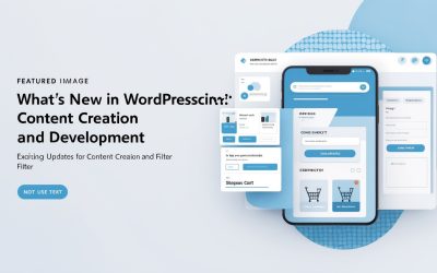 What’s New in WordPress.com: Exciting Updates for Content Creation and Development