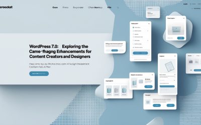 WordPress 7.0: Exploring the Game-Changing Enhancements for Content Creators and Designers