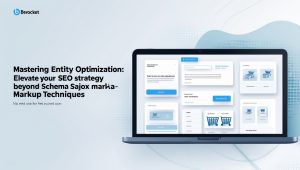Mastering Entity Optimization: Elevate Your SEO Strategy Beyond Schema Markup Techniques