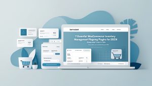 7 Essential WooCommerce Inventory Management Plugins for 2026: Keep Your Stock in Line