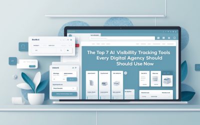 The Top 7 AI Visibility Tracking Tools Every Digital Agency Should Use Now