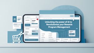 Unlocking the Power of AI to Revolutionize Your Rewards Program Management